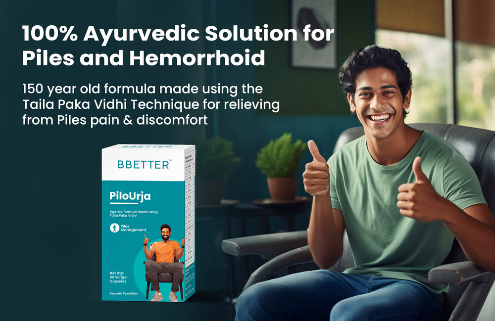 BBETTER PiloUrja - Lab Tested Ayurvedic Capsules for Piles & Haemorrhoids relief